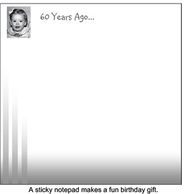 An example of a sticky note pad for a birthday gift.  It has a baby photo of my sister and the text "60 Years Ago" in the upper left corner.